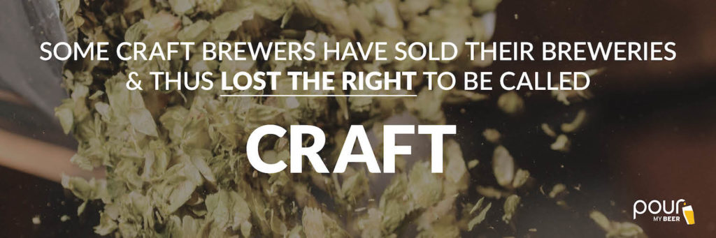 some craft brewers have sold their breweries and thus lost their right to be called craft