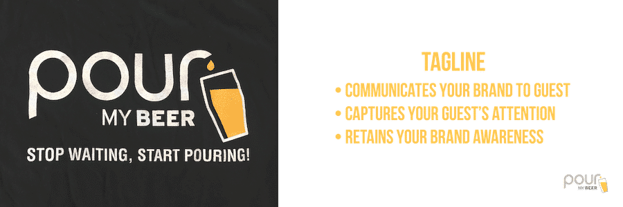 PourMyBeer - tagline is a great way to communicate your mission statement