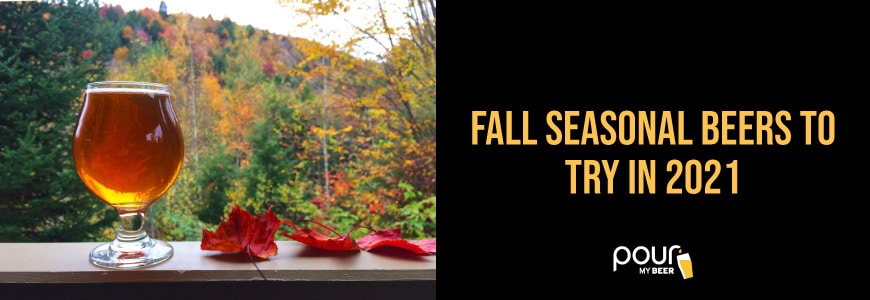 Seasonal Beers to Try in Winter 2020Seasonal Beers to Try in Fall 2021
