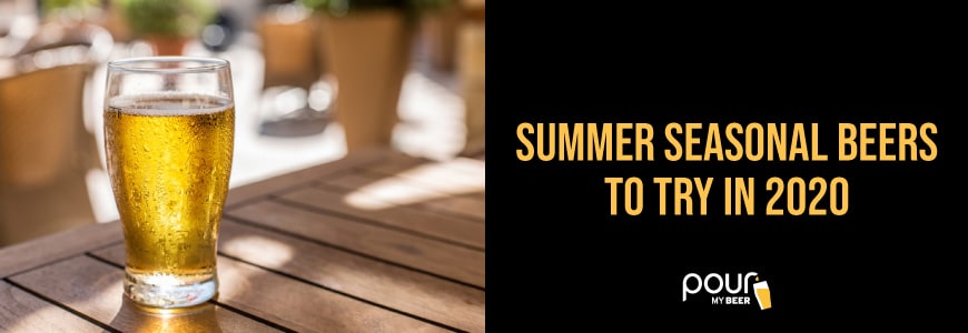 Seasonal Beers to Try in Summer 2020