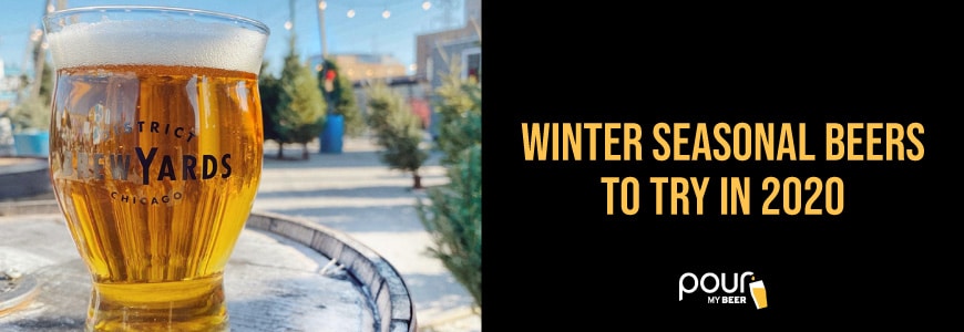 Seasonal Beers to Try in Winter 2020Seasonal Beers to Try in Winter 2020